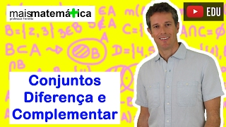 Conjuntos Diferença e Complementar Aula 4 de 4 [upl. by Ahsirpac]