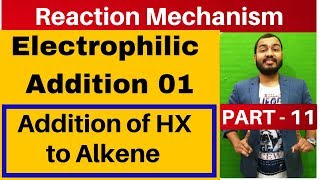 Reaction Mechanism 11  Electrophilic Addition 01 Addition of HX to Alkene  Markovnikovs rule [upl. by Trebornhoj]