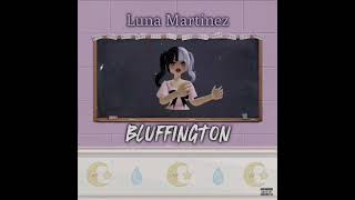 Luna Martinez  Lunchbox Friends Bluffington Version Official Audio [upl. by Yramesor]