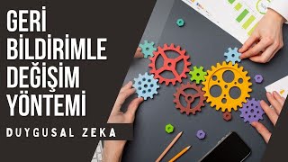 Değişim için Geri Bildirimle Değişim Yöntemi [upl. by Aseneg]