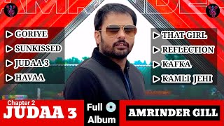 Amrinder Gill  Judaa 3 Album Chapter2  Amrinder Gill New Songs Full Album  Audio Jukebox 2024 [upl. by Ramey]