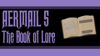 Cancelled Aermail 5 The Book of Lore July 12th 2014 [upl. by Evelc323]