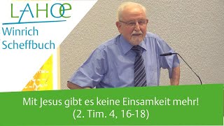 29082022 Winrich Scheffbuch Mit Jesus gibt es keine Einsamkeit mehr 2 Tim 4 1618 [upl. by Donny845]