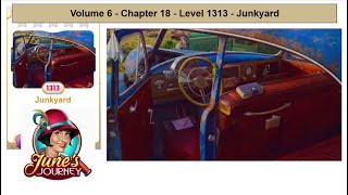 Junes Journey  Volume 6  Chapter 18  Level 1313  Junkyard Complete Gameplay in order [upl. by Kruter]