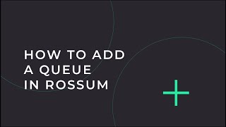 How to Add a Queue in Rossum [upl. by Inaflahk755]