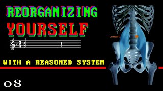 08 Reorganizing Yourself  What You Need to Start Correcting Your Posture [upl. by Fairman]