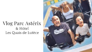 PARC ASTERIX  Vlog en famille  Attractions restaurants hôtel Les Quais de Lutèce On y va [upl. by Miran]