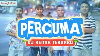 DJ REMIX TERBARU 2025🌴PERCUMA🌴NonaBEAT [upl. by Marks]