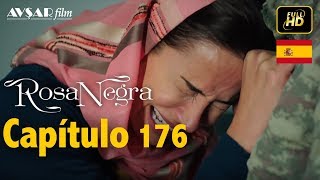 Rosa Negra  Capítulo 176 HD En Español [upl. by Nickey441]