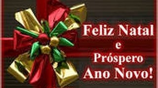 MENSAGEM DE FELIZ NATAL E ANO NOVO  para whatsapp e facebook  video com voz feminina [upl. by Pilloff]