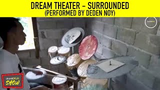 DREAM THEATER  SURROUNDED PERFORMED BY DEDEN NOY [upl. by Trin]