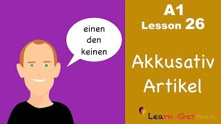 Learn German  Accusative case  Articles  Akkusativ  German for beginners  A1  Lesson 26 [upl. by Atiuqrahs]