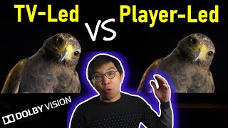 Dolby Vision TVLed vs PlayerLed Comparison Which is Better [upl. by Ynagoham]