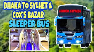 Dhaka To Coxs Bazar  Dhaka To Sylhet Sleeper Bus  London Express  Travel Of Life [upl. by Kartis822]