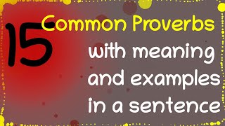 15 Common Proverbs with Meaning and Examples [upl. by Aehtna]