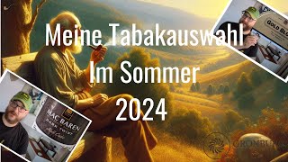 Genussrauchen  Lieblingstabake Sommer 2024 [upl. by Ajuna]