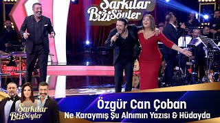 Özgür Can Çoban  NE KARAYMIŞ ŞU ALNIMIN YAZISI amp HÜDAYDA [upl. by Cocks]