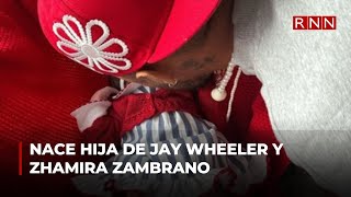 Nace hija de Jay Wheeler y Zhamira Zambrano [upl. by Elonore]