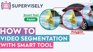 Video Segmentaion with Smart Tool in Supervisely [upl. by Gustav]