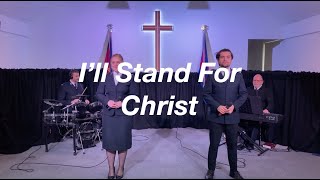 Ill Stand For Christ [upl. by Rann]