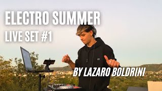 ELECTRO SUMMER LIVE SET 1 LAZA BOLDRINI DJ SET [upl. by Kendricks]