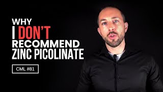 Why I DON’T Recommend Zinc Picolinate  Chris Masterjohn Lite 81 [upl. by Nnahgaem697]