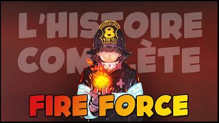 Lhistoire complète de Fire Force le manga [upl. by Dorej]