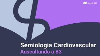 Semio Cardiovascular  Auscultando a B3 [upl. by Htims330]