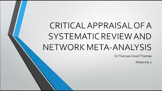 CRITICAL APPRAISAL OF A NETWORK META ANALYSIS DR THOMAS VINOD THOMAS [upl. by Anahsed]