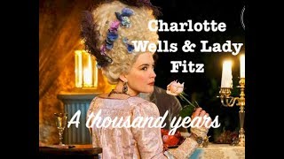 Lady Isabella Fitz amp Charlotte Wells  A thousand years [upl. by Duane]