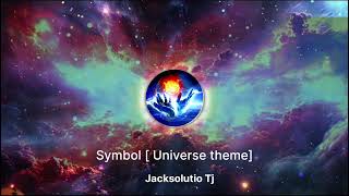 Universe Theme from Symbol  Jacksolutio Tj  LT PRODUCTIONZ [upl. by Grunberg942]