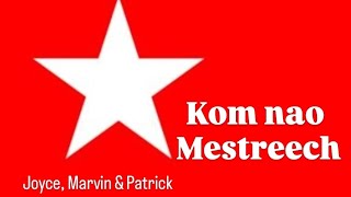 Kom nao Mestreech Joyce Marvin amp Patrick [upl. by Akehsar637]