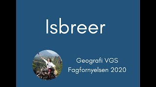 Geografi 19 Isbreer og innlandsis [upl. by Heshum]