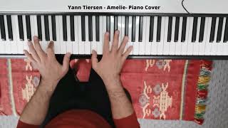 Yann Tiersen Amelie  Piano Cover [upl. by Huggins860]