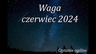 Waga czerwiec 2024 Tarot [upl. by Darsey]