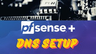 PFSense DNS Setup [upl. by Yeldar]