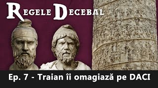 Regele Decebal Ep 7  Traian îi omagiază pe Daci la Roma [upl. by Oletha]