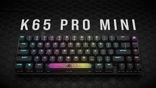 CORSAIR K65 Pro Mini 65 Optical Gaming Keyboard  Boost Your Game [upl. by Neellek]