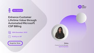 Webinar  Enhance Customer Lifetime Value through Automated Microsoft CSP Billing [upl. by Bluefield]