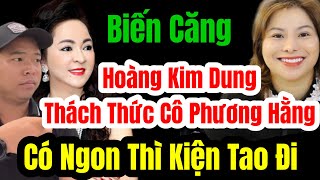 🛑 Biến Căng Hoàng Kim Dung Thách Thức Cô Phương Hằng Có Ngon Thì Kiện Tôi Đi langthangduongpho [upl. by Alba]