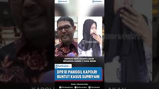 DPR RI Panggil Kapolri Buntut Kasus Supriyani [upl. by Kragh225]