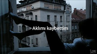 quotI Lost My Mindquot Slowed Türkçe Çeviri [upl. by Sukey349]