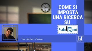 COME IMPOSTARE UNA RICERCA SCIENTIFICA SU PUBMED H3 Tutorial [upl. by Ixela]