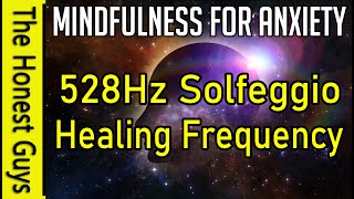 528Hz Mindfulness Meditation for Anxiety Solfeggio Healing Frequency Using Live 3D Binaural Music [upl. by Ellasal]