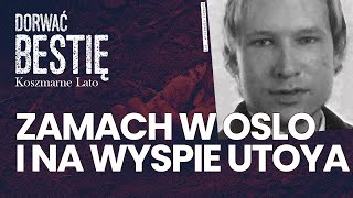 Koszmarne lato Zamach w Oslo i na wyspie Utoya  Dorwać Bestię [upl. by Rocca739]