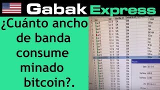 Cuanto ancho de banda consume minado bitcoin [upl. by Ahsot]