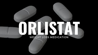 Understanding Orlistat A Complete Guide to Usage Side Effects and Drug Interactions [upl. by Eidoow592]