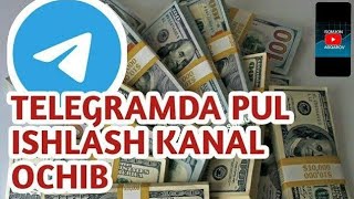 TELEGRAMDA KANAL OCHIB PUL ISHLASHINTERNETDA PUL ISHLASH [upl. by Einahpehs]