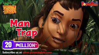 जंगल बुक सीजन 1 हिंदी में  Man Trap  Hindi Kahaniya  Jungle Book  PowerKids TV [upl. by Eirolam]