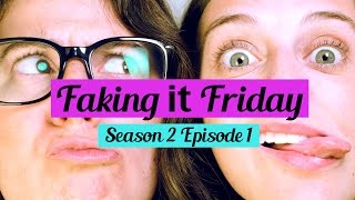 Faking It Friday  Season 2 Episode 1 [upl. by Eiramanig]